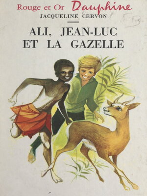 cover image of Ali, Jean-Luc et la gazelle